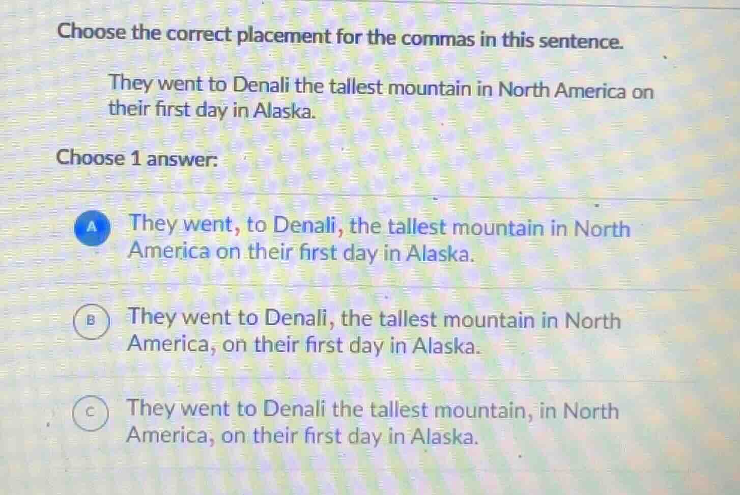 choose the correct placement for the commas in this sentence. they went…