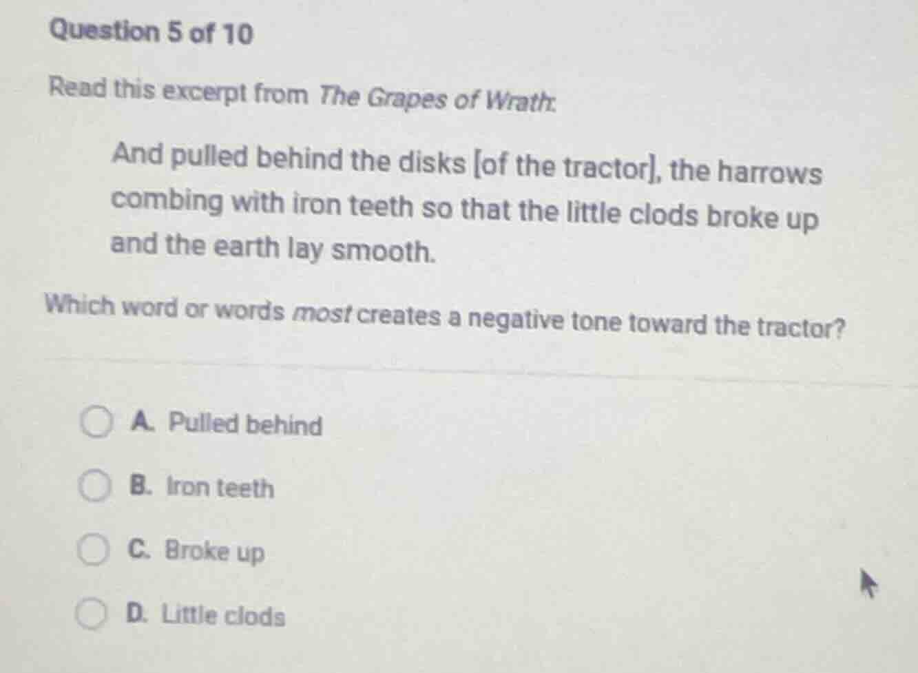 question 5 of 10 read this excerpt from the grapes of wrath: and pulled…