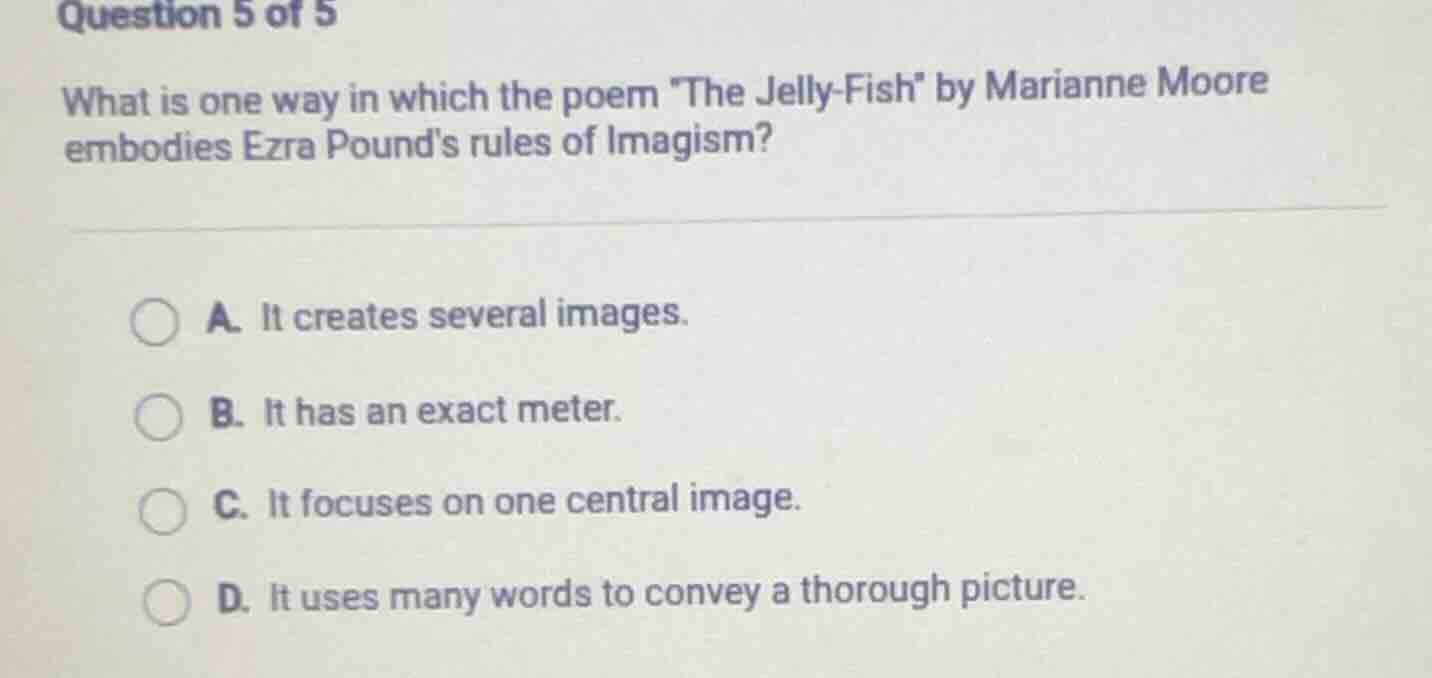 question 5 of 5 what is one way in which the poem \the jelly - fish\ by…