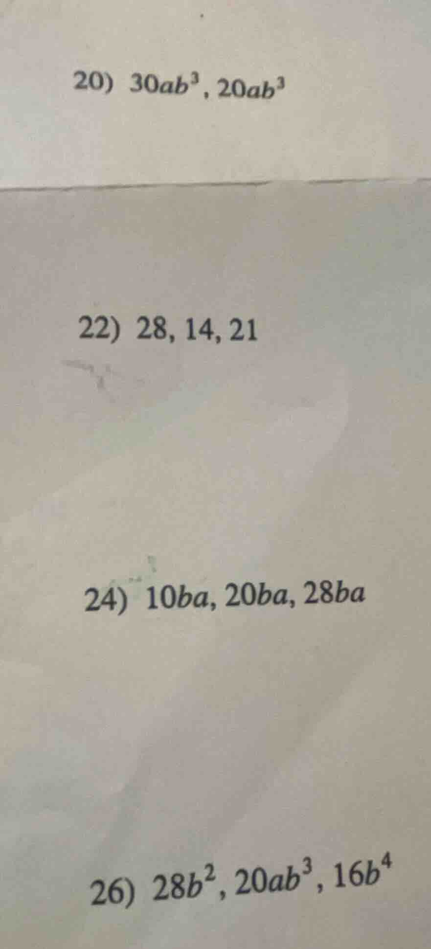 20) $30ab^{3}$, $20ab^{3}$ 22) 28, 14, 21 24) $10ba$, $20ba$, $28ba$ 26…