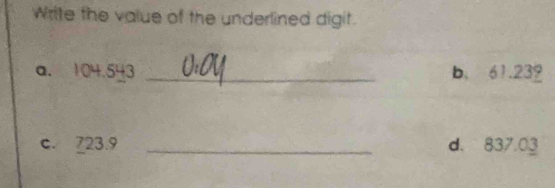 write the value of the underlined digit. a. 104.543 b. 61.239 c. 723.9 …