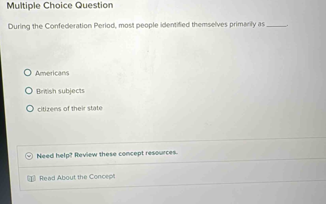 multiple choice question during the confederation period, most people i…
