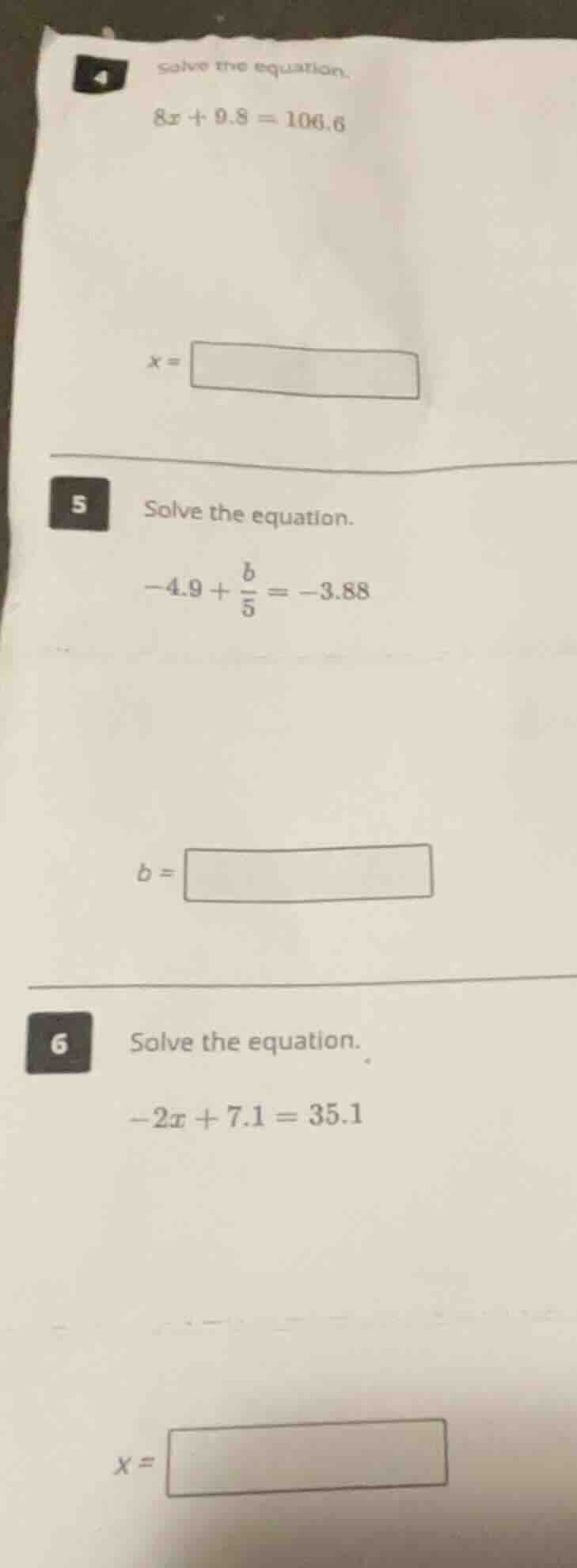 4 solve the equation. $8x + 9.8 = 106.6$ $x = \\boxed{}$ 5 solve the eq…