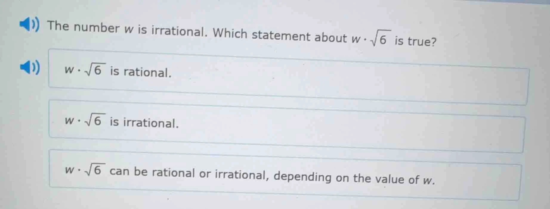 the number w is irrational. which statement about $w \\cdot \\sqrt{6}$ …