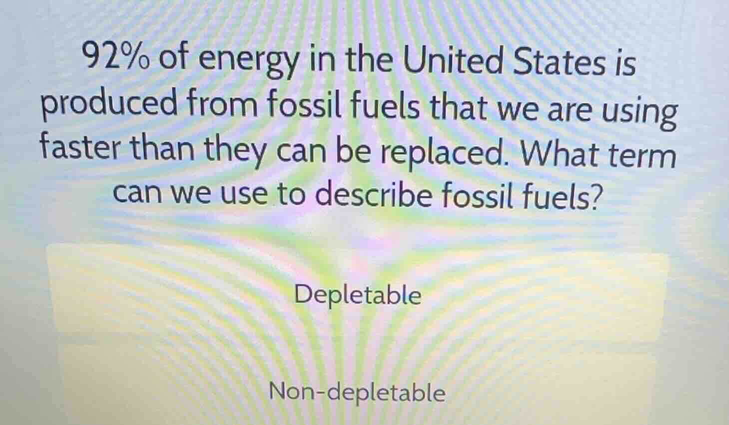 92% of energy in the united states is produced from fossil fuels that w…