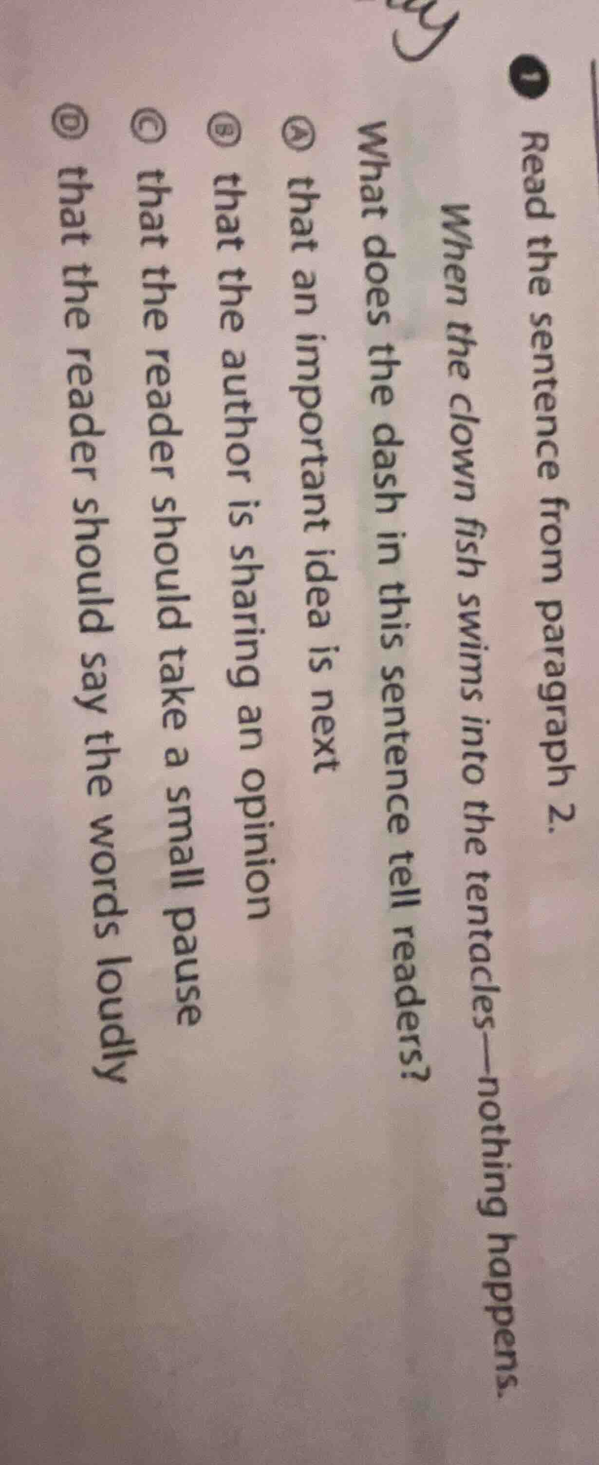 1 read the sentence from paragraph 2. when the clown fish swims into th…