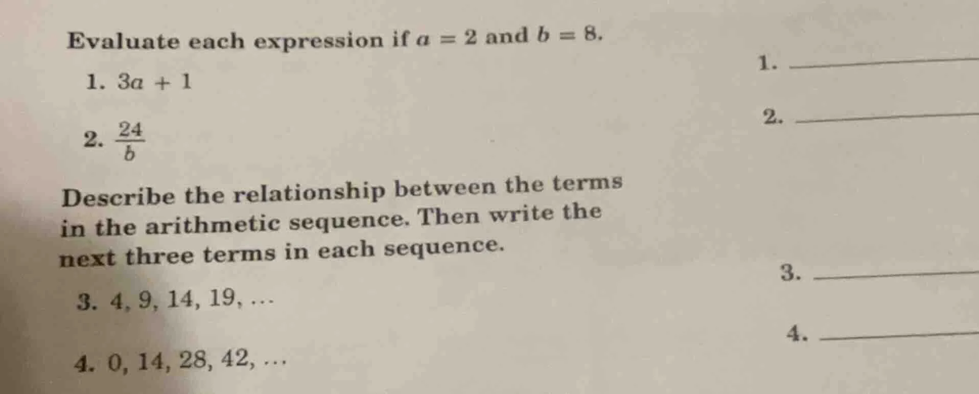 evaluate each expression if $a = 2$ and $b = 8$. 1. $3a + 1$ 2. $\frac{…