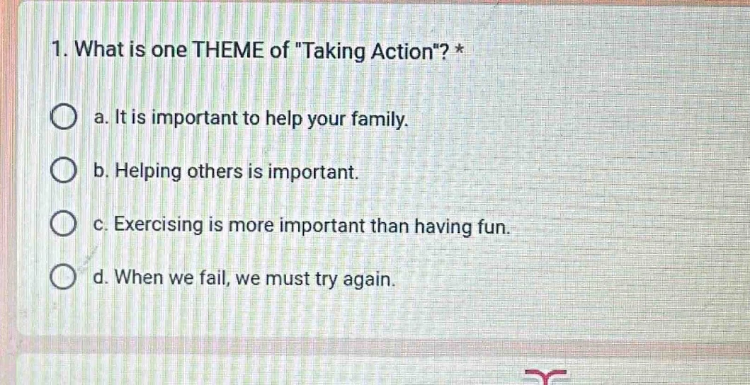 1. what is one theme of \taking action\? * a. it is important to help y…
