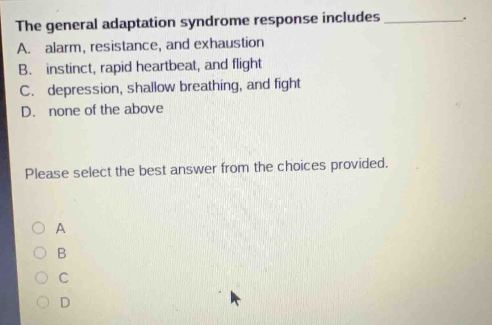 the general adaptation syndrome response includes ________. a. alarm, r…