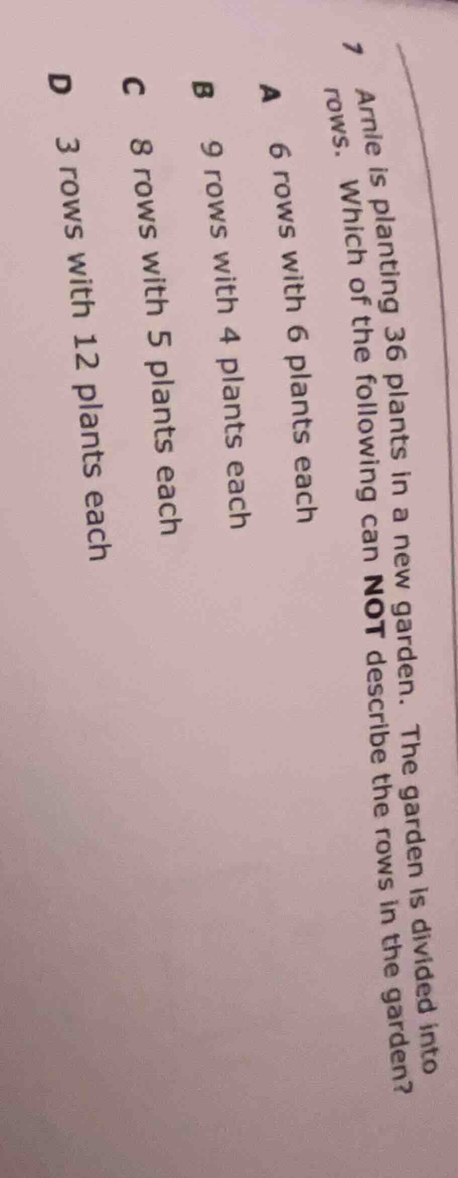 7 arnie is planting 36 plants in a new garden. the garden is divided in…