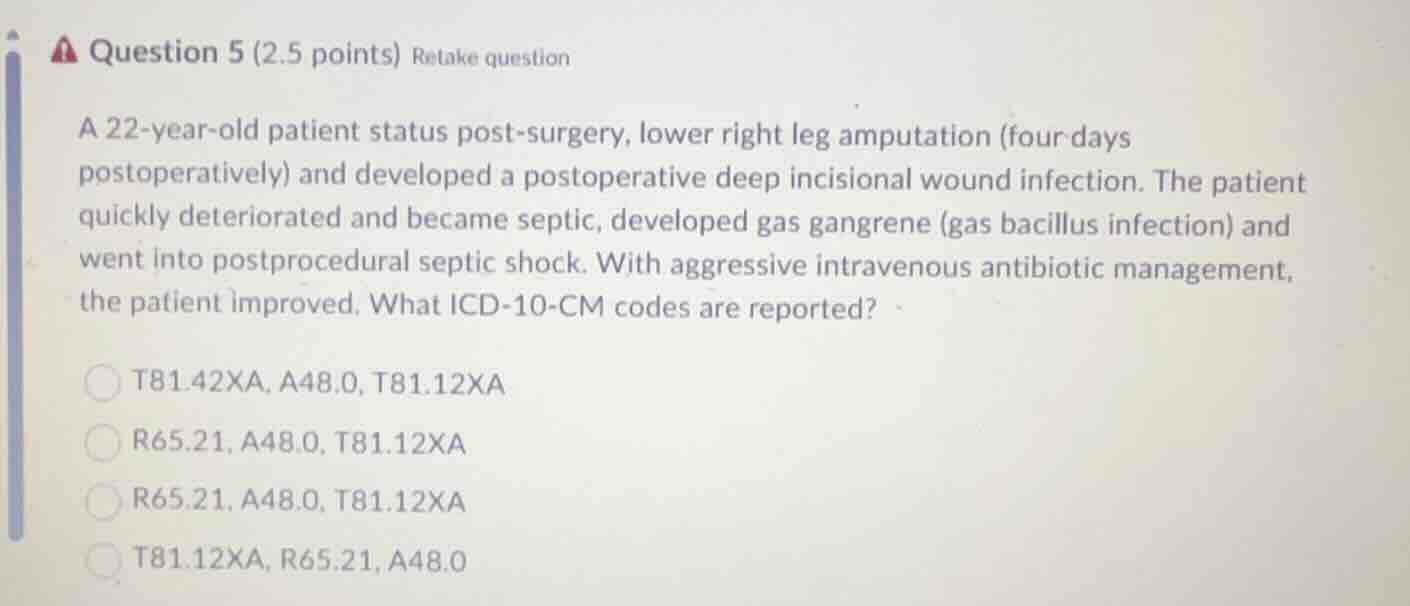 question 5 (2.5 points) retake question a 22-year-old patient status po…