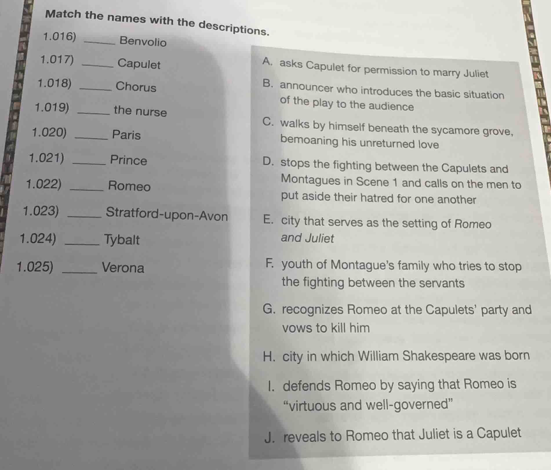 match the names with the descriptions. 1.016) ______ benvolio 1.017) __…