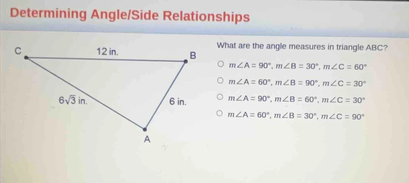 determining angle/side relationships what are the angle measures in tri…