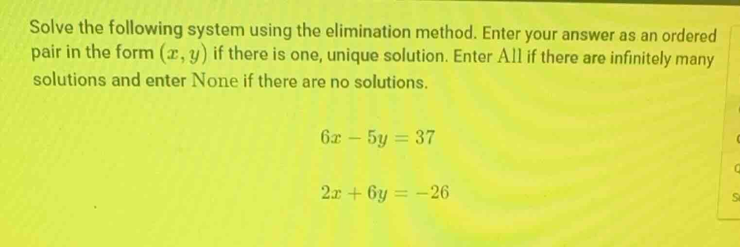 solve the following system using the elimination method. enter your ans…
