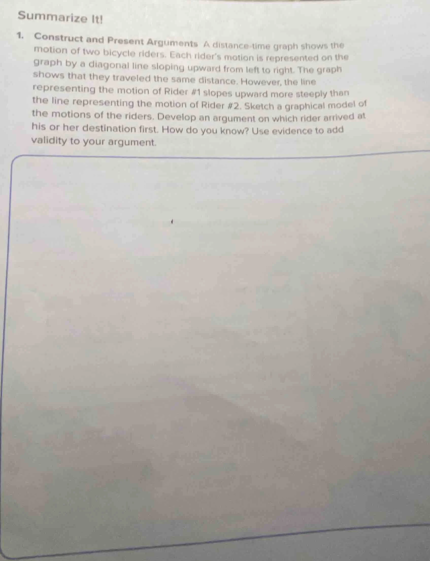 summarize it! 1. construct and present arguments a distance - time grap…