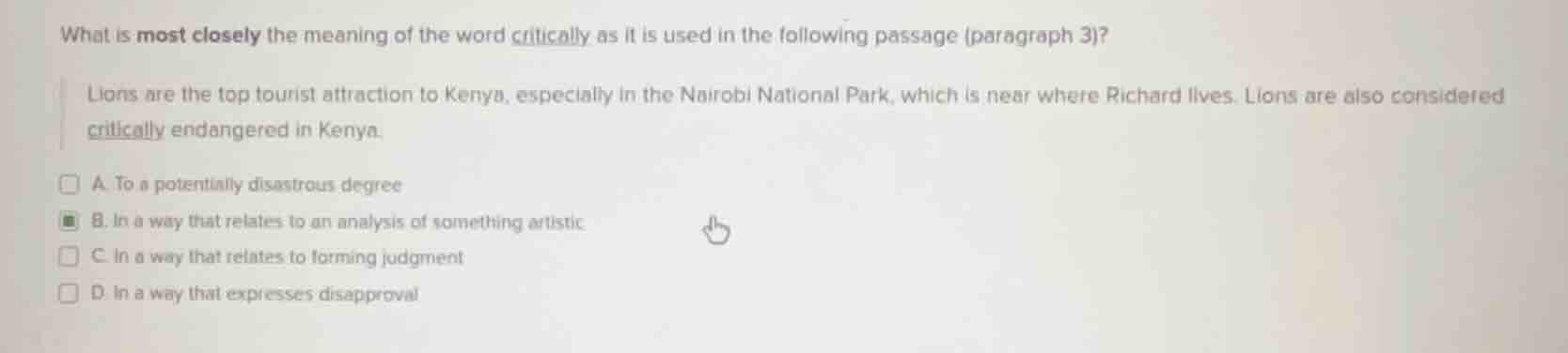 what is most closely the meaning of the word critically as it is used i…