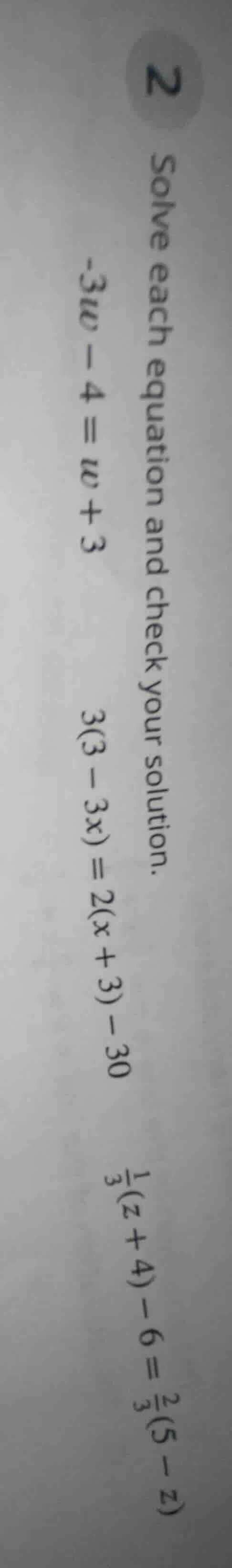 2 solve each equation and check your solution. -3w - 4 = w + 3 3(3 - 3x…