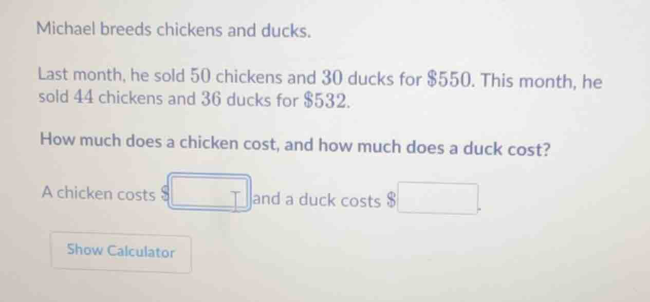 michael breeds chickens and ducks. last month, he sold 50 chickens and …