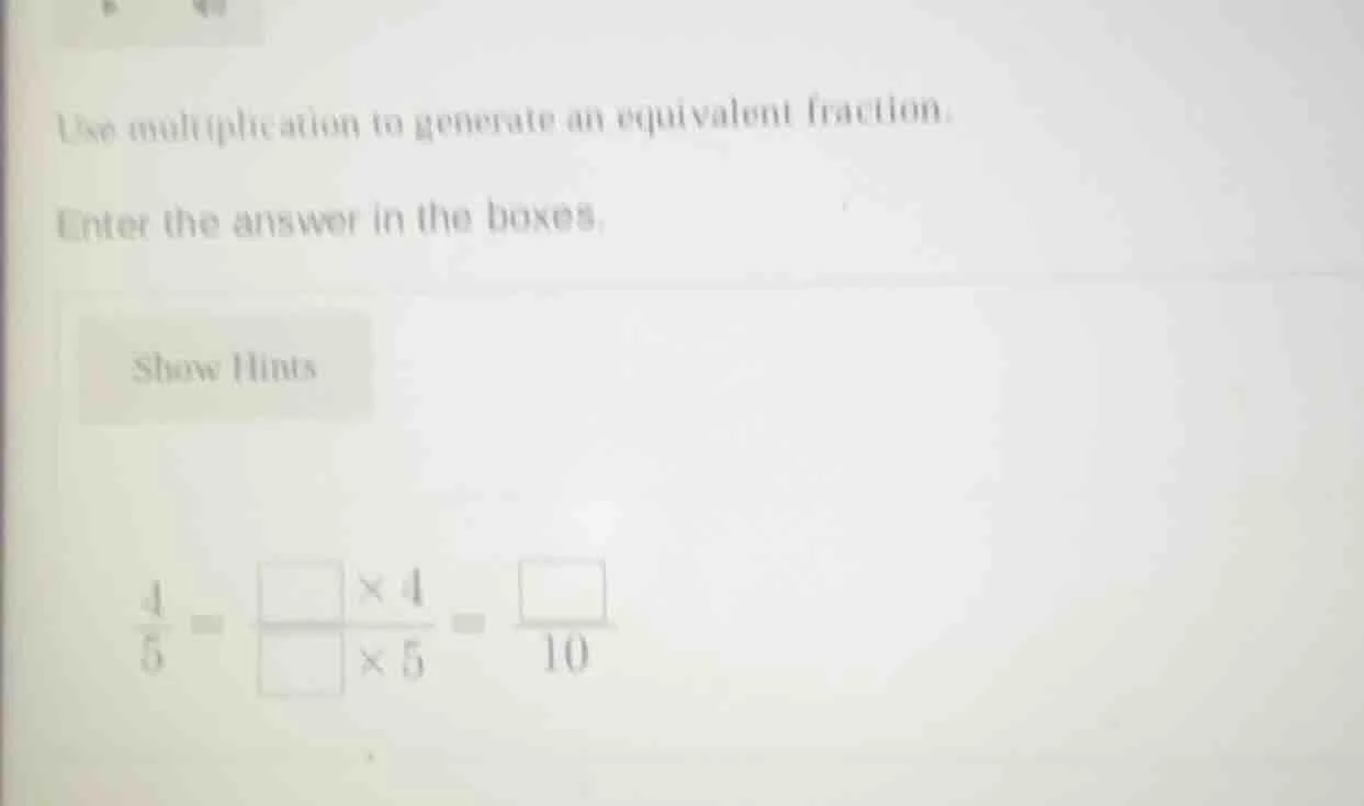 use multiplication to generate an equivalent fraction. enter the answer…