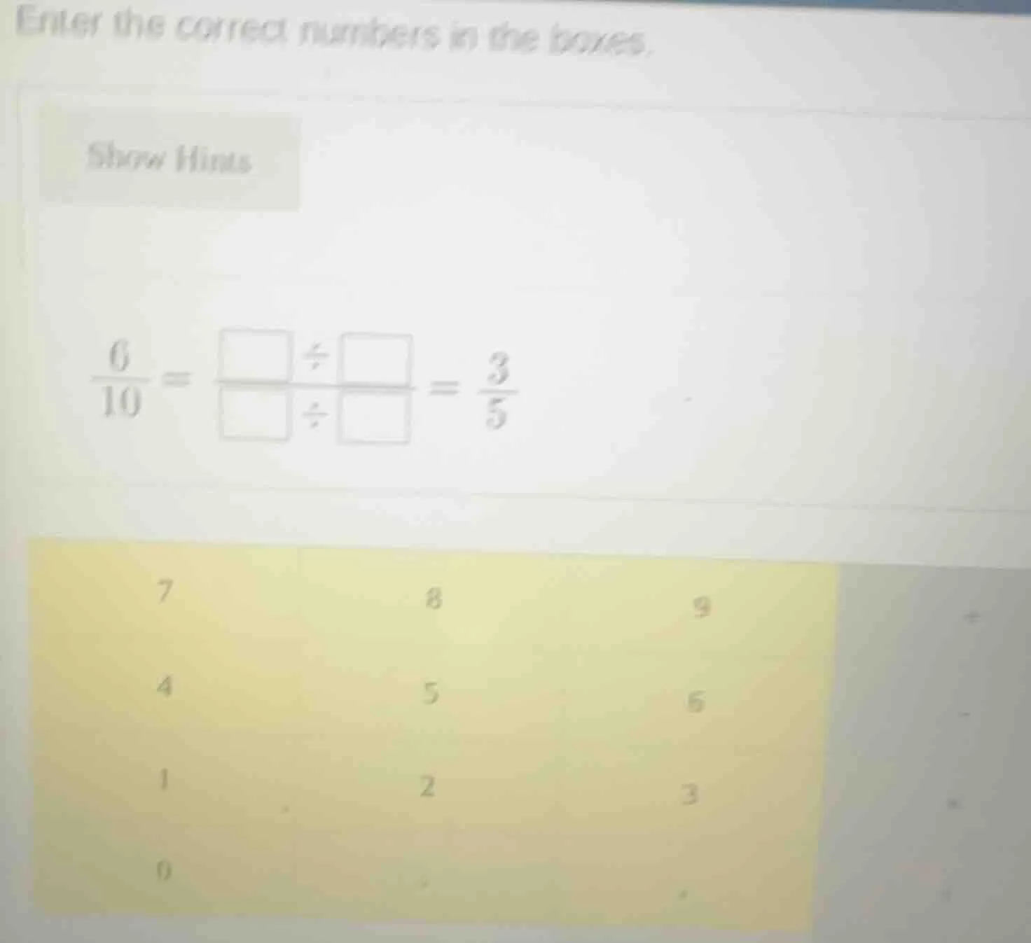 enter the correct numbers in the boxes. show hints \\(\frac{6}{10} = \f…