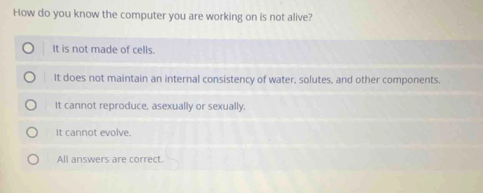 how do you know the computer you are working on is not alive? it is not…