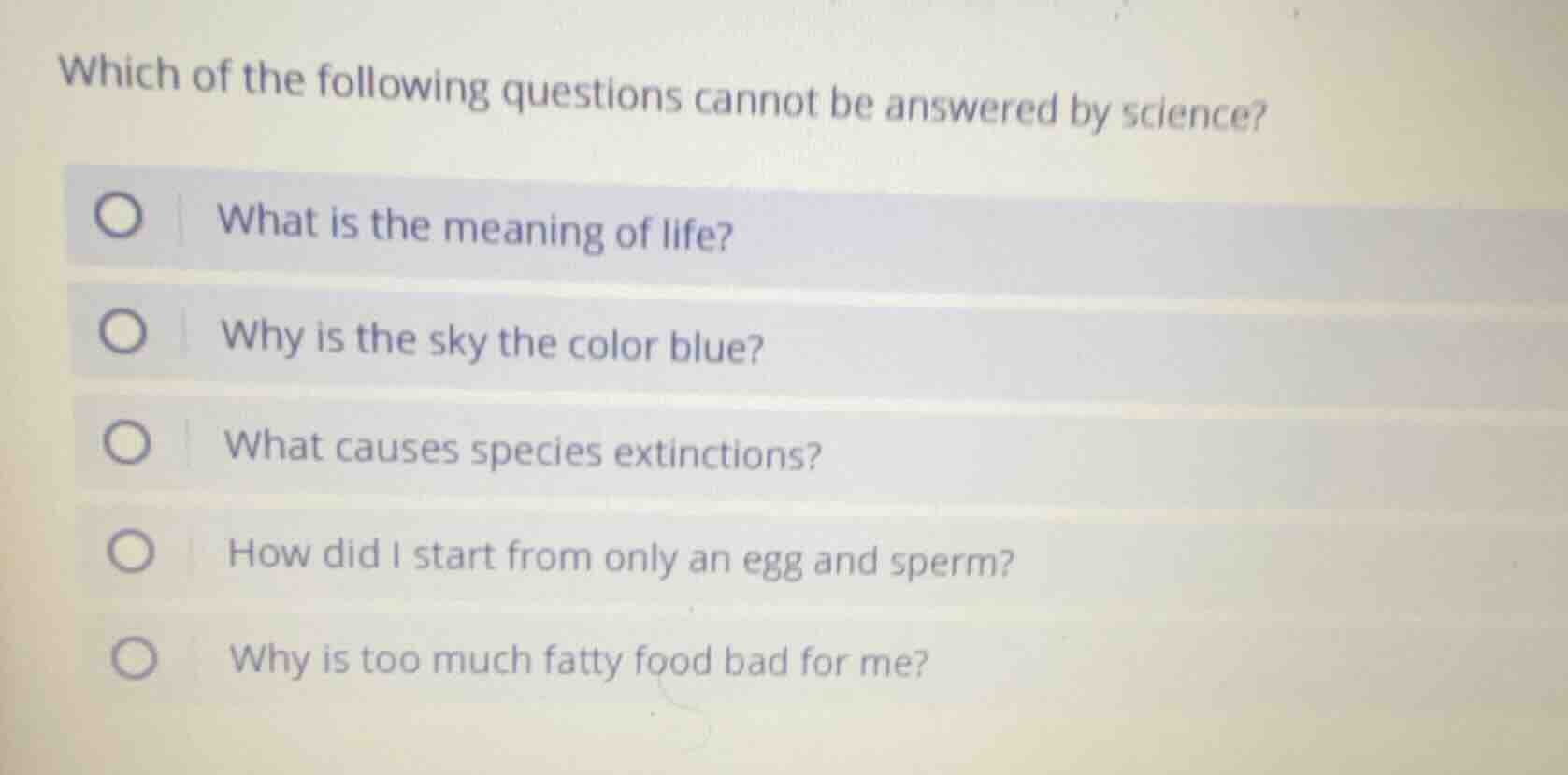 which of the following questions cannot be answered by science? what is…