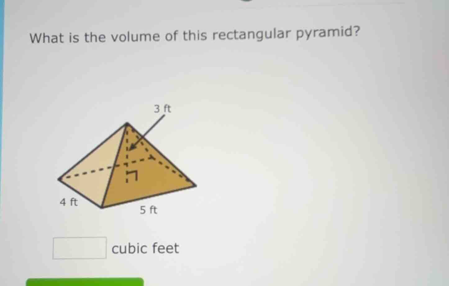 what is the volume of this rectangular pyramid? 3 ft 4 ft 5 ft cubic fe…