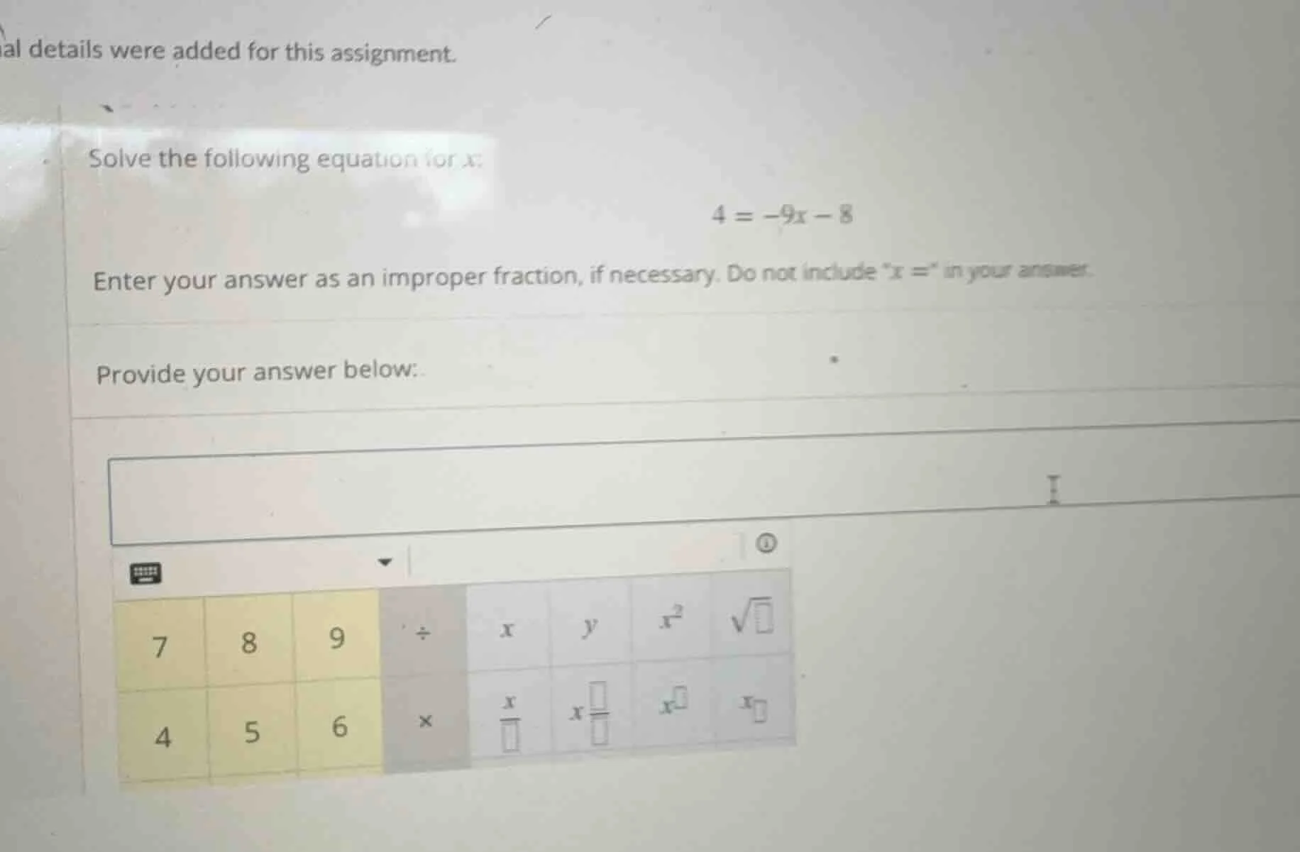 al details were added for this assignment. solve the following equation…