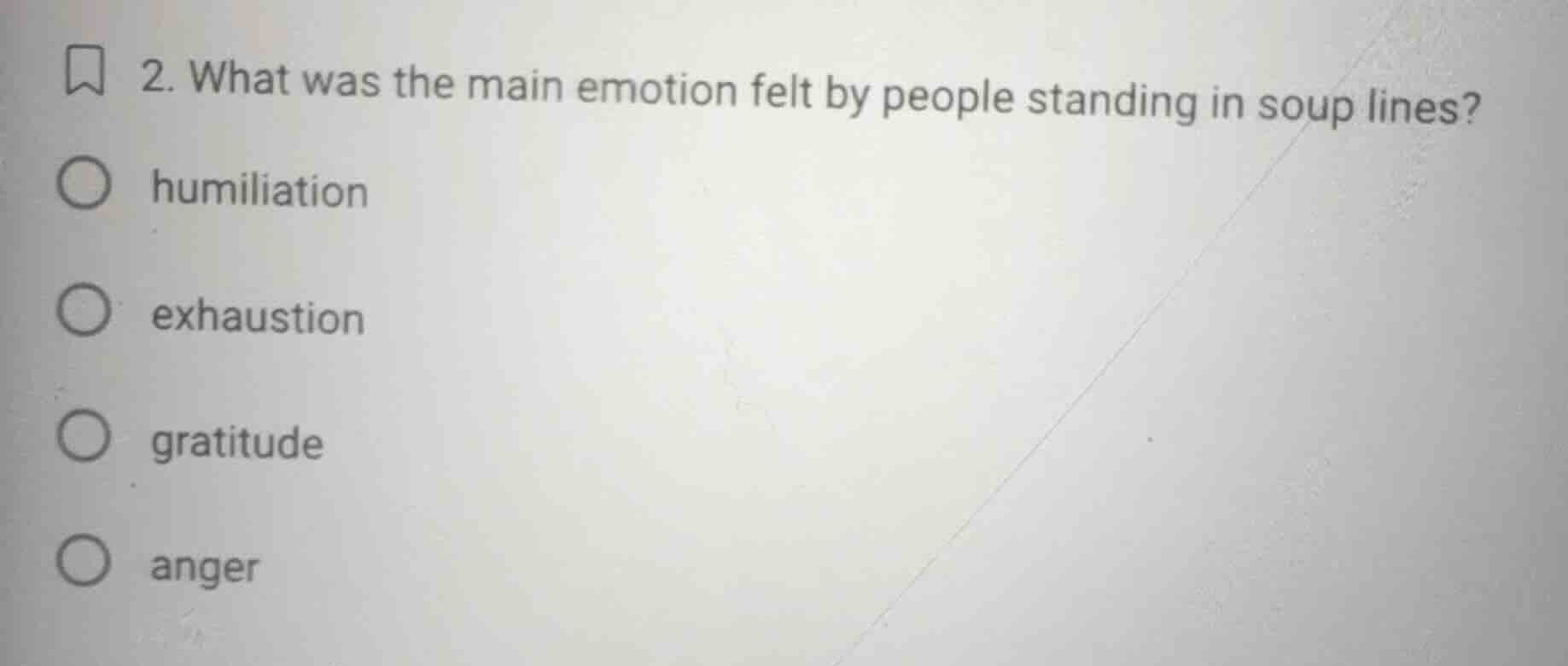 2. what was the main emotion felt by people standing in soup lines? hum…
