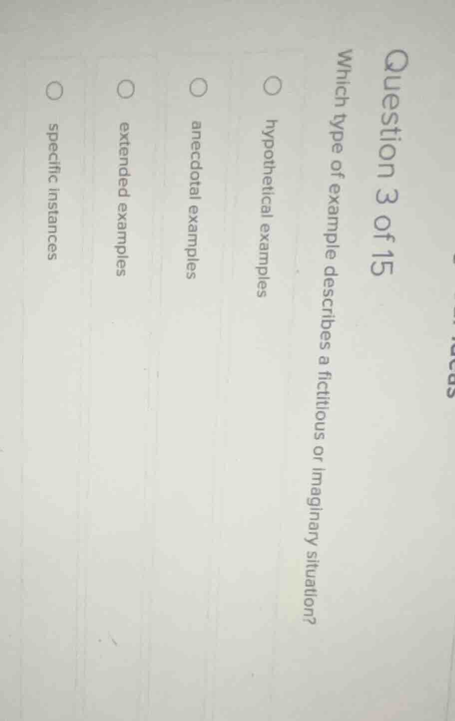 question 3 of 15 which type of example describes a fictitious or imagin…