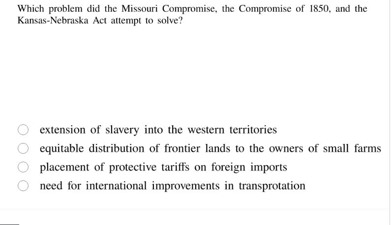 which problem did the missouri compromise, the compromise of 1850, and …