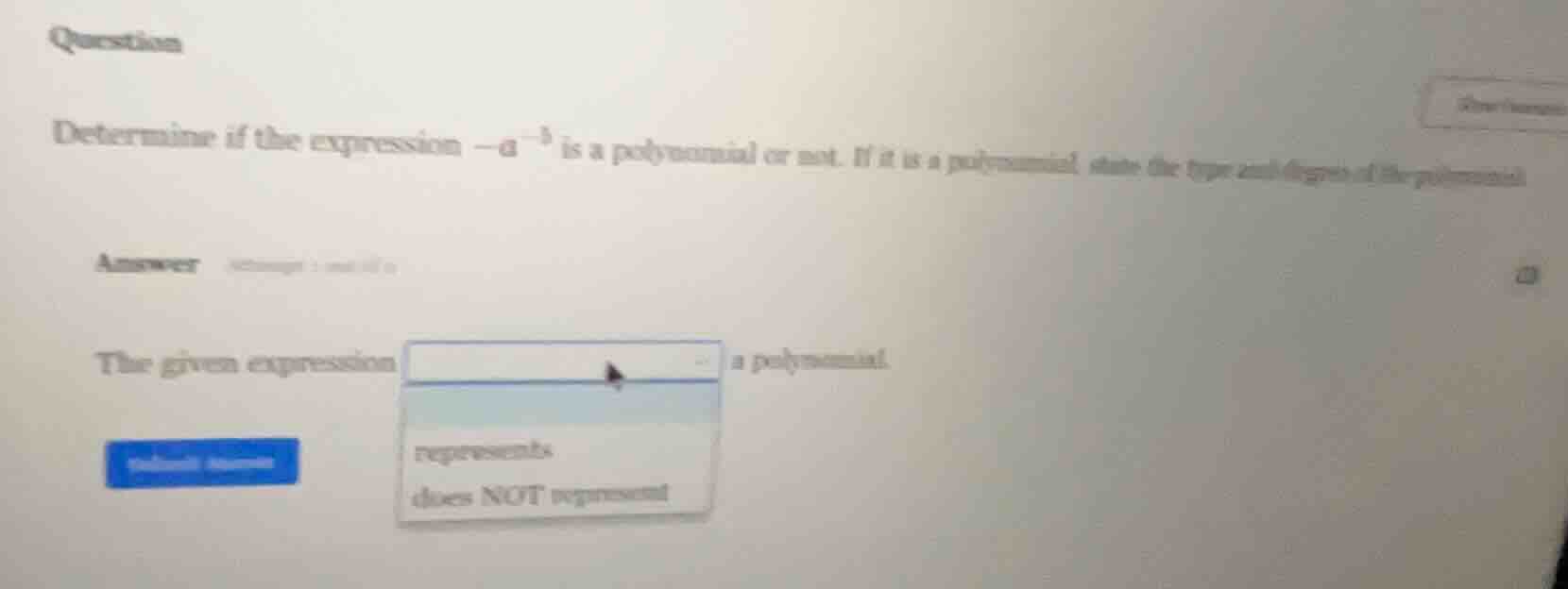 question determine if the expression (-a^{-3}) is a polynomial or not. …