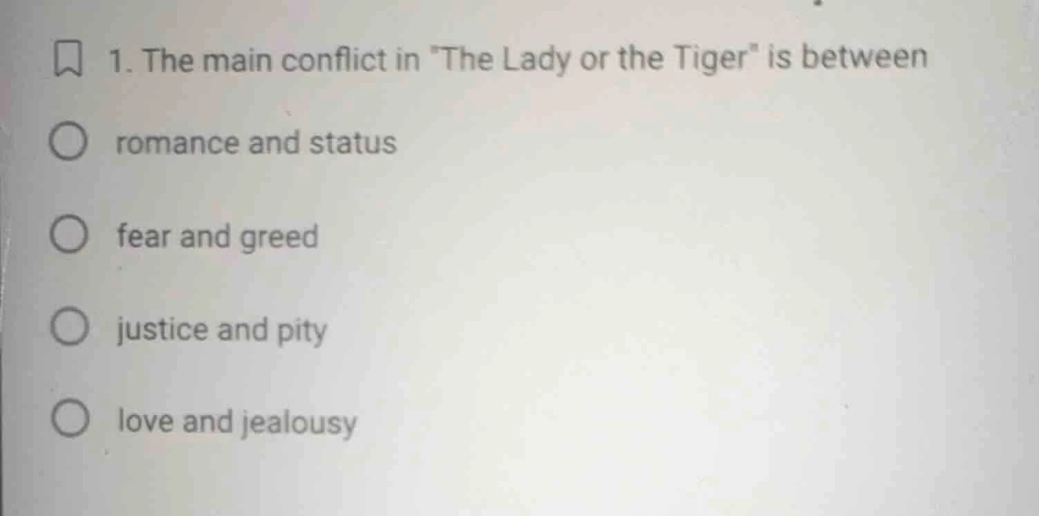 1. the main conflict in \the lady or the tiger\ is between romance and …