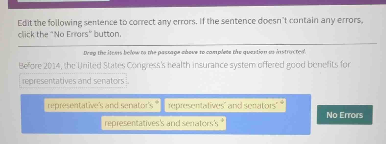 edit the following sentence to correct any errors. if the sentence does…