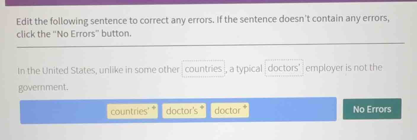 edit the following sentence to correct any errors. if the sentence does…
