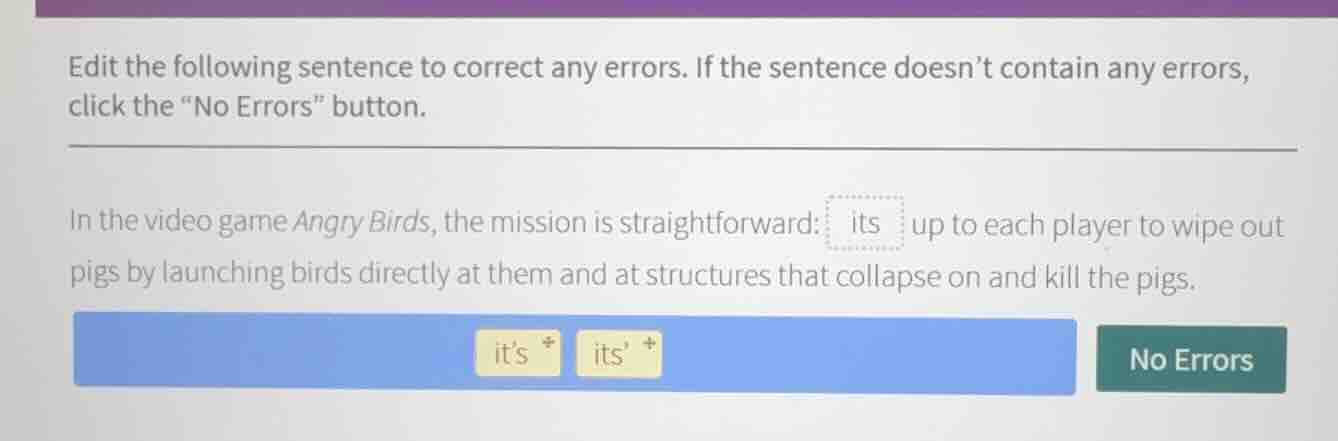 edit the following sentence to correct any errors. if the sentence does…