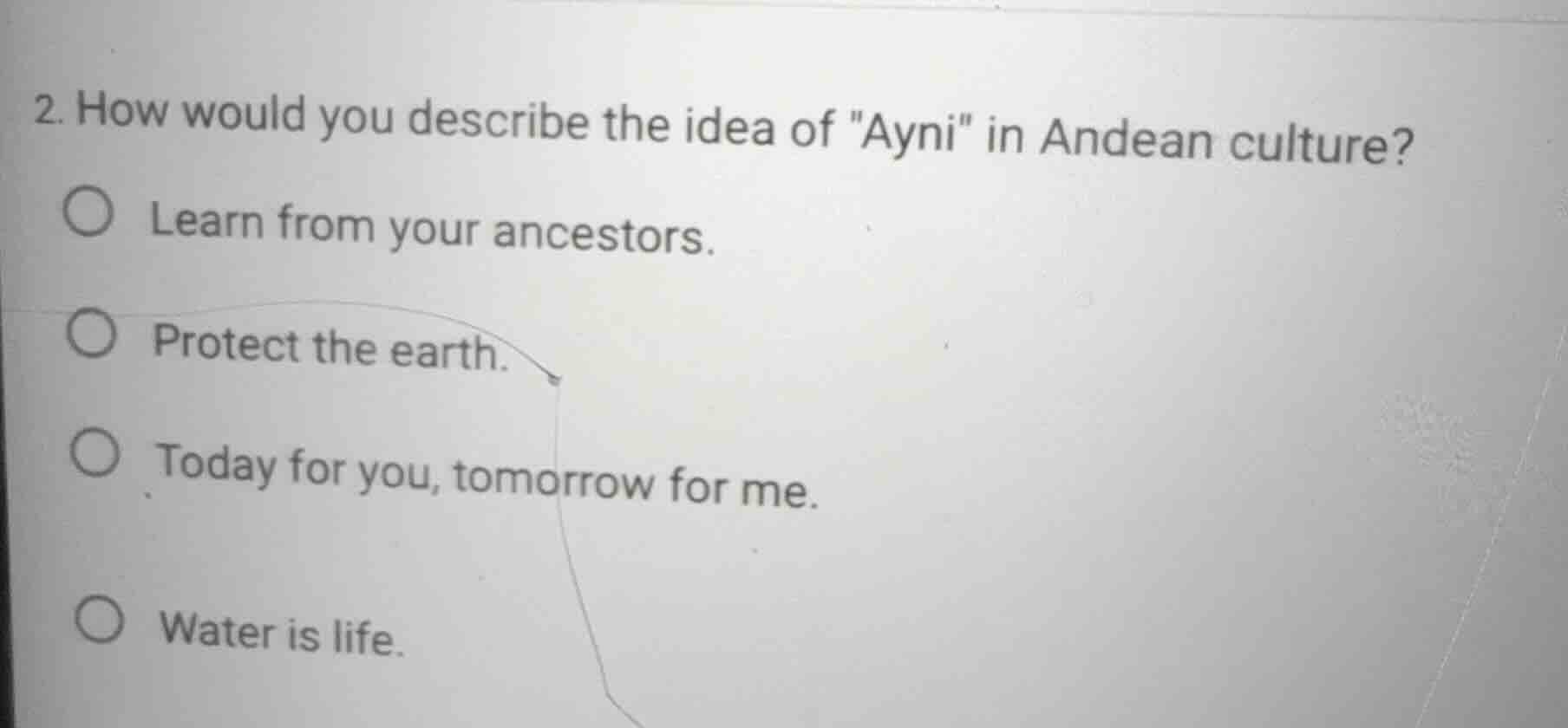 2. how would you describe the idea of \ayni\ in andean culture? ○ learn…