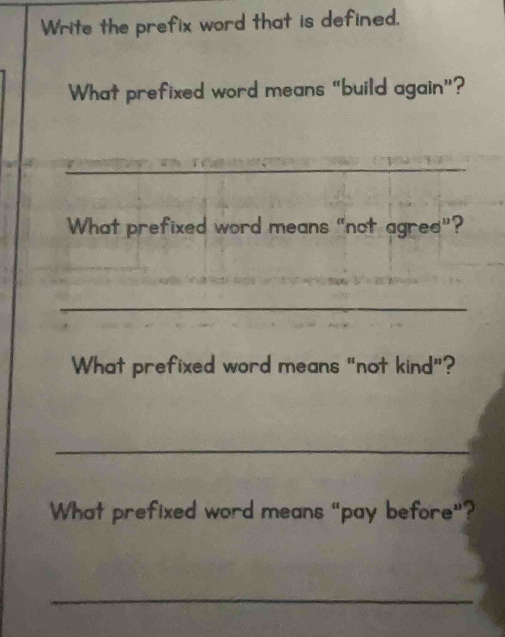 write the prefix word that is defined. what prefixed word means \build …