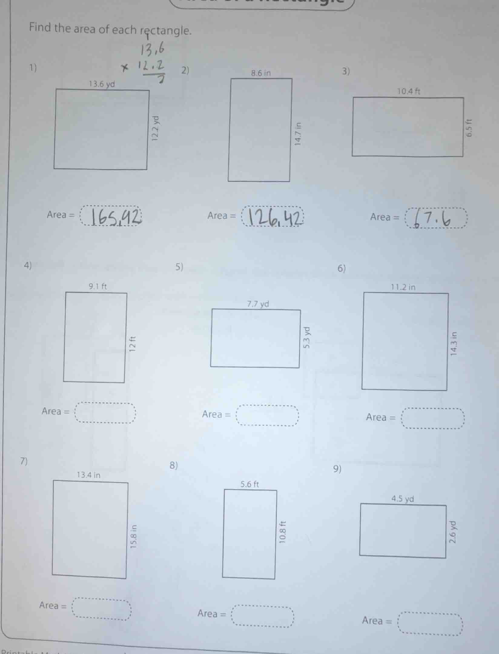 find the area of each rectangle. 1) 13.6 yd 12.2 yd area = 2) 8.6 in 14…