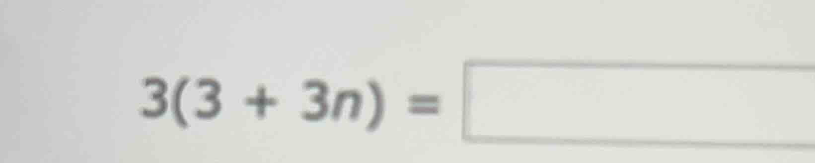 3(3 + 3n) =