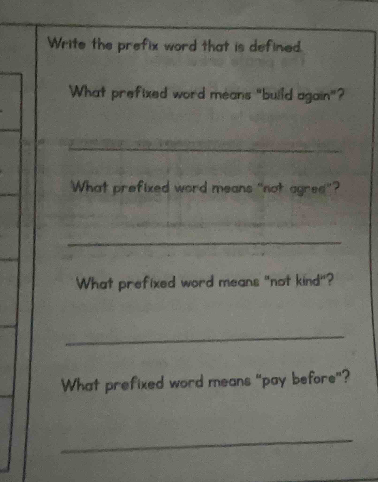 write the prefix word that is defined. what prefixed word means \build …