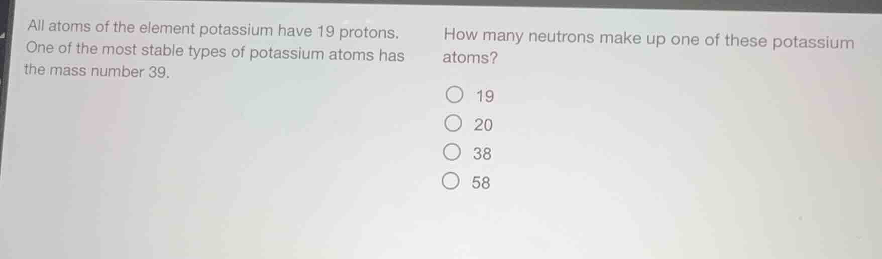 all atoms of the element potassium have 19 protons. one of the most sta…