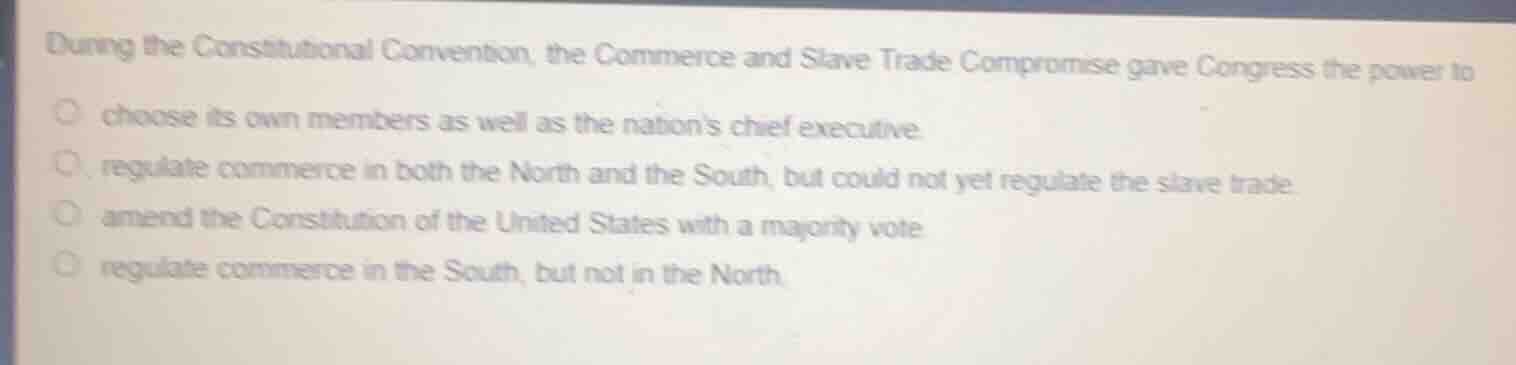 during the constitutional convention, the commerce and slave trade comp…
