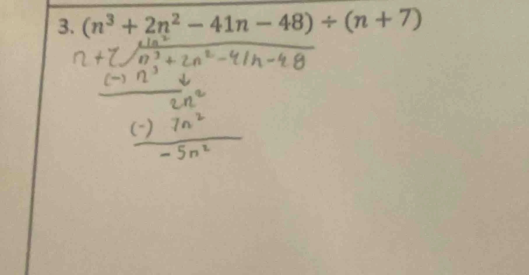3. $(n^3 + 2n^2 - 41n - 48) div (n + 7)$