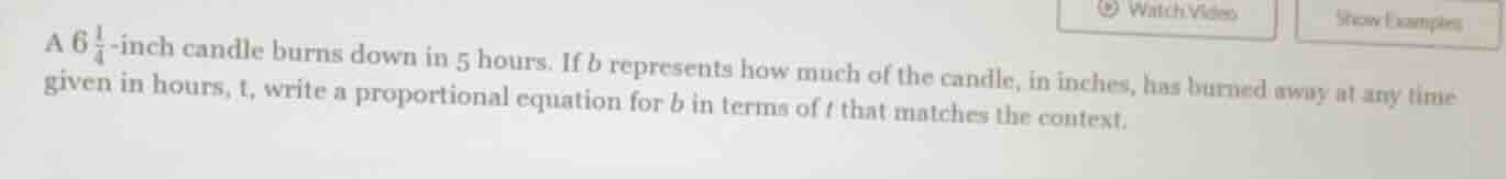 a $6\\frac{1}{4}$-inch candle burns down in 5 hours. if $b$ represents …