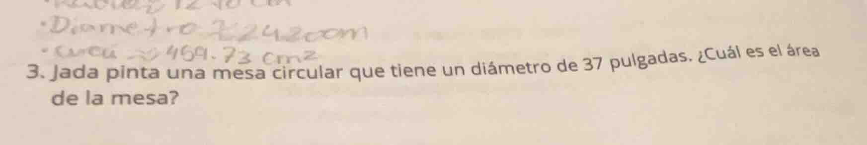 3. jada pinta una mesa circular que tiene un diámetro de 37 pulgadas. ¿…
