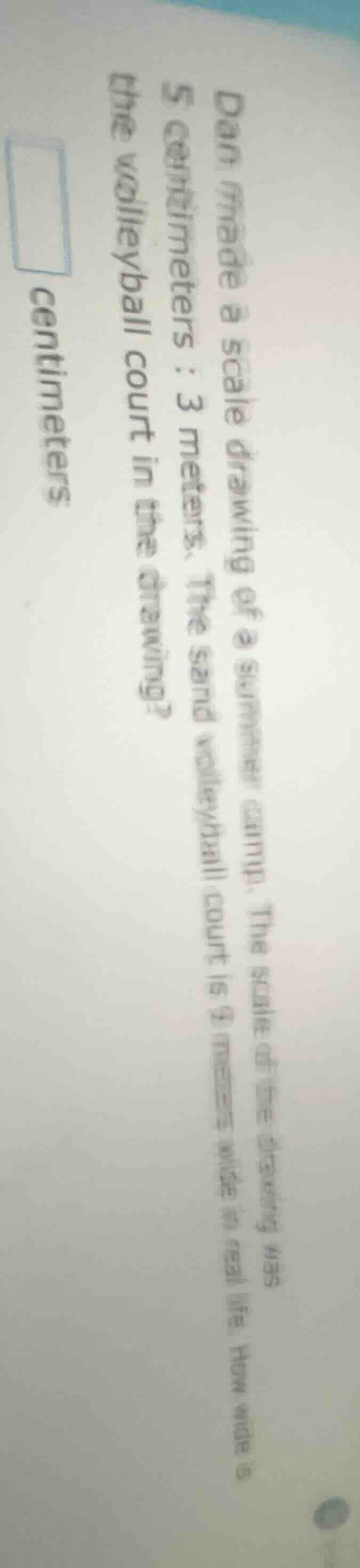 dan made a scale drawing of a summer camp. the scale of the drawing was…