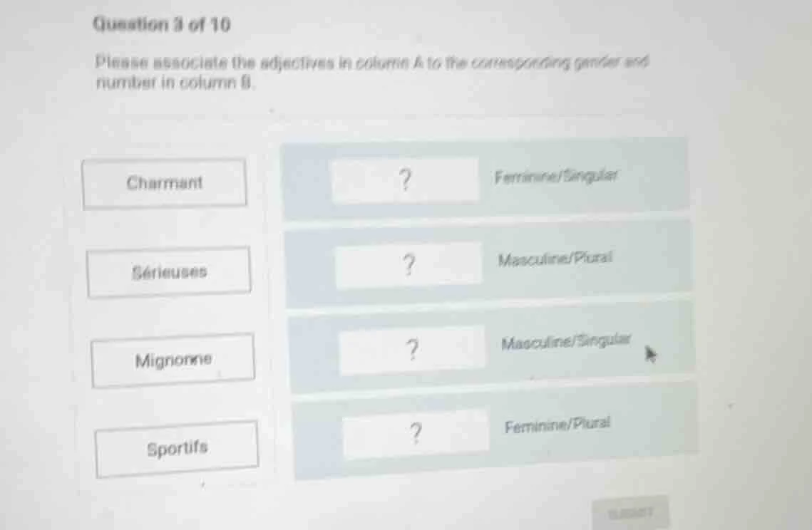 question 3 of 10 please associate the adjectives in column a to the cor…