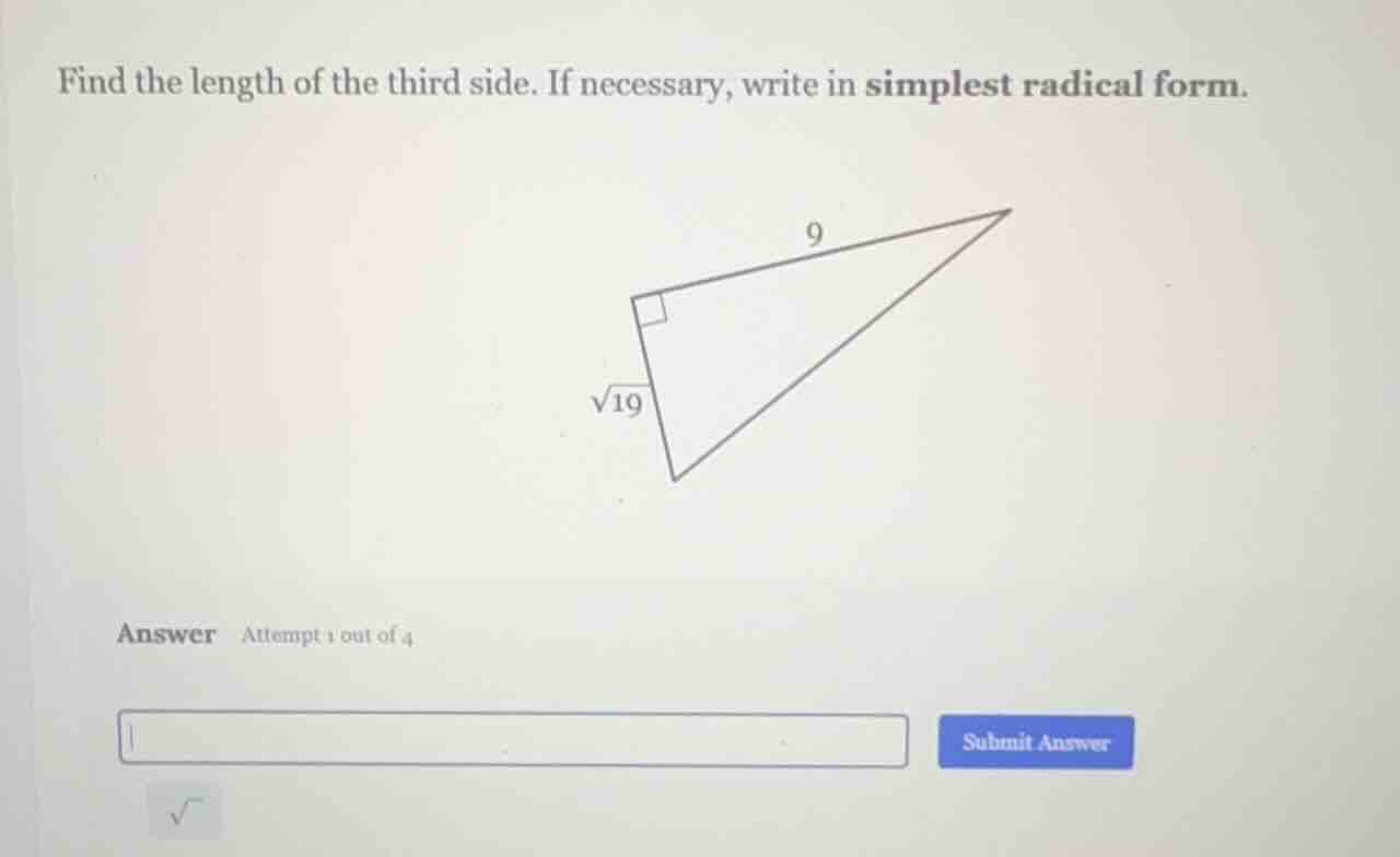 find the length of the third side. if necessary, write in simplest radi…