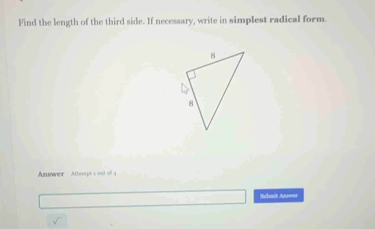 find the length of the third side. if necessary, write in simplest radi…